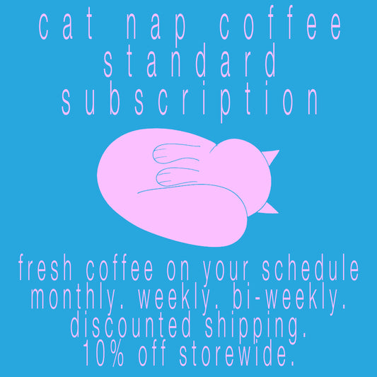 Cat Nap Coffee Subscription - Standard